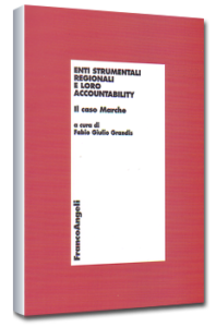 Enti strumentali regionali e loro accountability - Franco Angeli Ed. F.G. Grandis