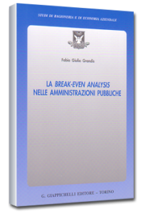 La break-even analysis nelle amministrazioni pubbliche - Giappichelli Ed. F.G. Grandis