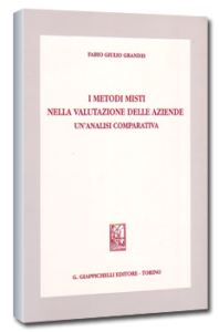 I metodi misti nella valutazione delle aziende - Giappichelli Ed. F.G. Grandis